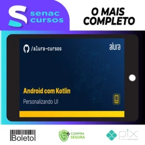 Android com Kotlin III: Outras Técnicas - Alura