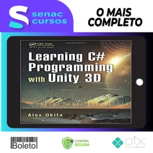 Learning C # Programming With Unity 3D 2Nd Edition - Alex Okita [Inglês]
