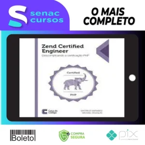 Zend Certified Engineer: Descomplicando a Certificação Php - Editora Casa do Código