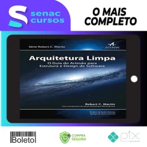 Arquitetura Limpa o Guia do Artesão Para Estrutura e Design de Software 1ª Edição - Robert C Martin
