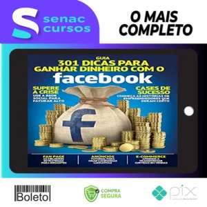 Guia 301 Dicas para Ganhar Dinheiro com o Facebook - Online Editora