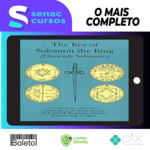 A Chave de Salomão: O Rei - SL MacGregor Mathers RA Gilbert