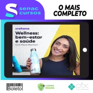 Wellness: Bem Estar e Saúde - Flavia Machioni