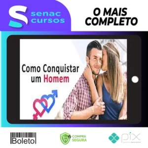 Como Conquistar Um Homem: Mulher de Alto Nível - Gabriel Melo