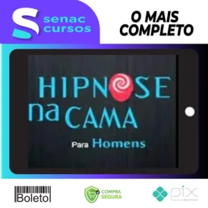 Hipnose na Cama para Homens: Hipnose na Prática - Filipe Lima