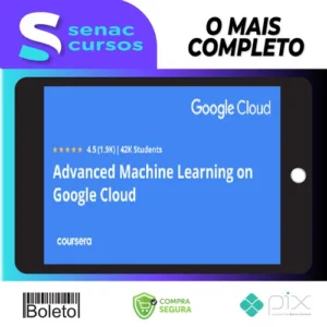 Advanced Machine Learning On Google Cloud - Google Cloud [INGLÊS]