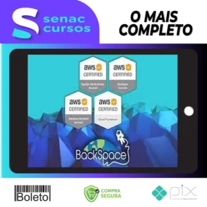 Amazon Web Services (AWS) Certified 4 Certifications! - BackSpace Academy [INGLÊS]