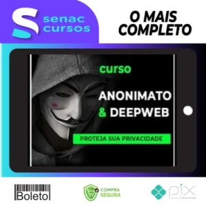 Anonimato e DeepWeb - Anderson Almeida