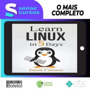 Learn Linux In 5 Days - Jason Cannon [INGLÊS]