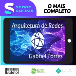 Arquitetura de Redes - Gabriel Torres