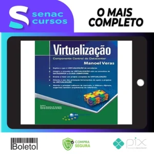 Virtualização: Componente Central do Datacenter - Manoel Veras