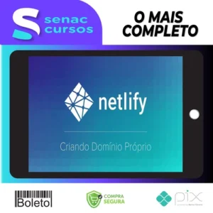 Curso Netlify: Como Hospedar seu Site de Graça - Willian Justen