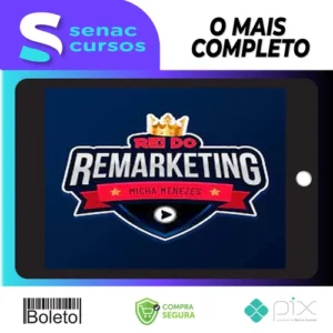 Rei Do Remarketing - Micha Menezes