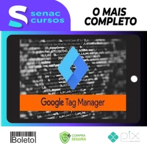 Google Tag Manager - GTM - Essencial na Prática