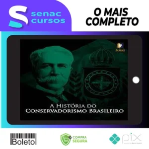 A História do Conservadorismo Brasileiro - Burke Instituto