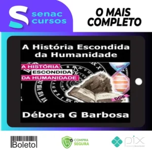 A História Escondida Da Humanidade - Débora G Barbosa