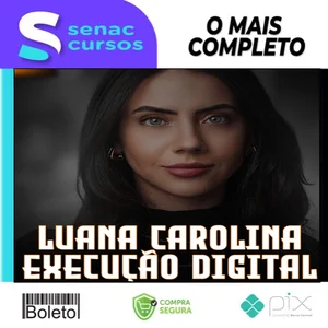 Execução Digital 3.0 - Luana Carolina
