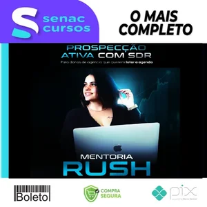 Mentoria Rush - Thai Oliver (A Braba da Prospecção)